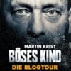 Blogtour: „Böses Kind“ von Martin Krist (Tag 5)