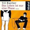 Das Leben ist nur eine Phase (Till Raether)