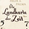 Die Landkarte der Zeit (Félix J. Palma)