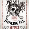 Dancing Jax – Auftakt (Robin Jarvis)