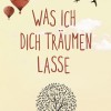 Was ich dich träumen lasse (Franziska Moll)