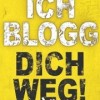 Ich blogg dich weg (Agnes Hammer)