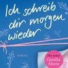 Ich schreib dir morgen wieder (Cecelia Ahern)