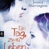 Ein Tag, zwei Leben (Jessica Shirvington)