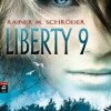 Liberty 9 – Sicherheitszone (Rainer M. Schröder)