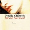 Mit dem Kopf zuerst (Noëlle Châtelet)