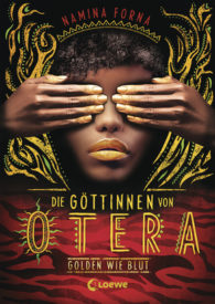 Die Göttinnen von Otera – Golden wie Blut (Namina Forna)