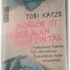 Literarische Zitate #18 – Morgen ist leider auch noch ein Tag (Part 1)