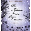 Der Mann, der den Regen träumt (Ali Shaw)