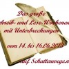 Schreib- und Lesewochenende mit Unterbrechungen (14. bis 16.06.2013)