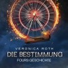 Die Bestimmung – Fours Geschichte (Veronica Roth)